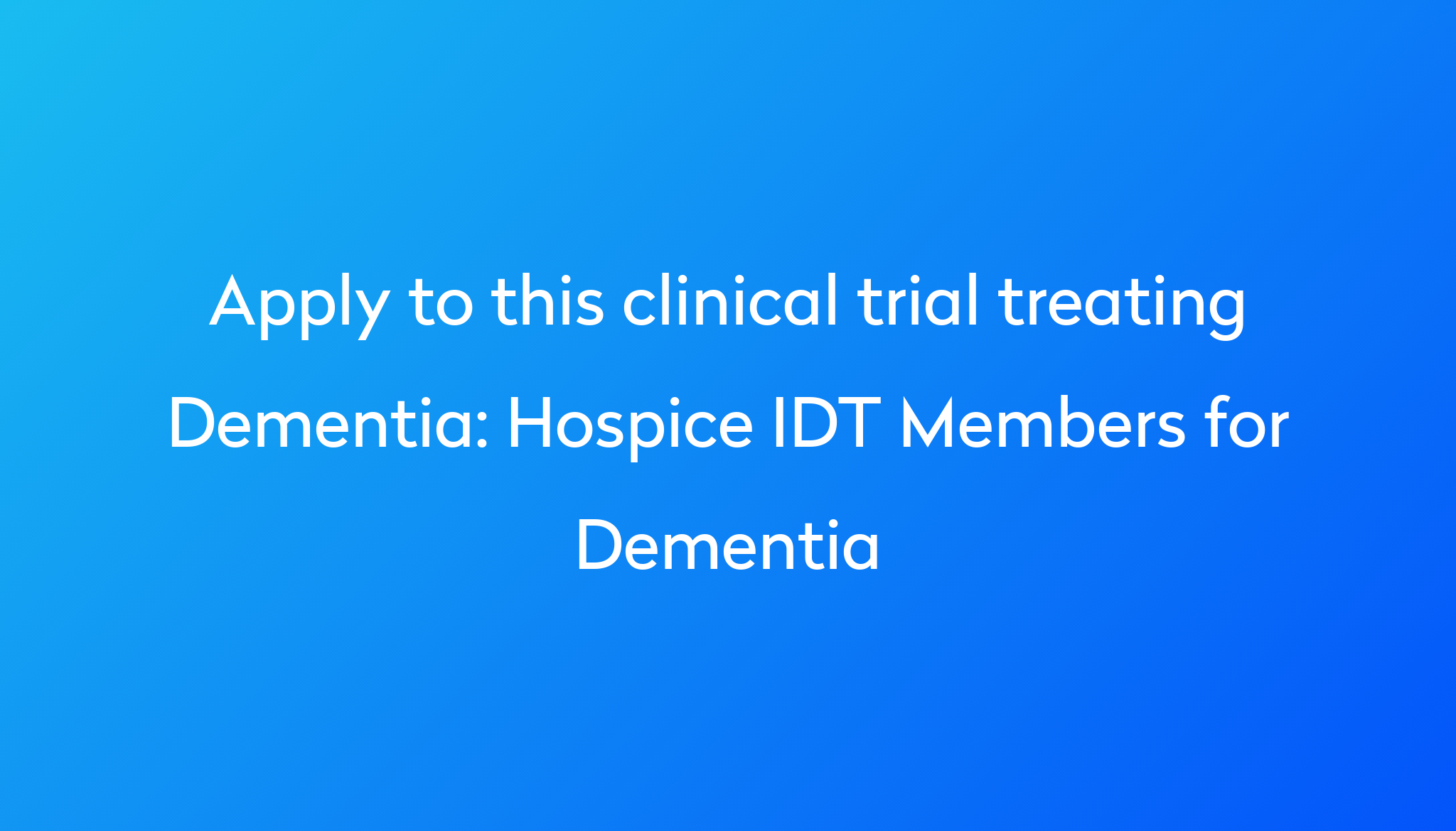 hospice-idt-members-for-dementia-clinical-trial-2023-power